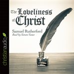 The loveliness of Christ cover image