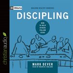 Discipling: how to help others follow Jesus cover image