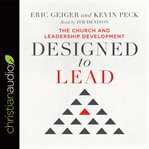 Designed to lead: the church and leadership development cover image