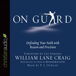 On guard: defending your faith with reason and precision cover image