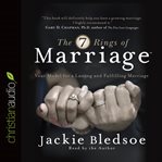 The Seven Rings of Marriage: Your Model for a Lasting and Fulfilling Marriage cover image