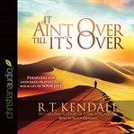 It ain't over till it's over cover image