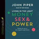 Living in the light: money, sex and power cover image