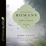 Reading Romans with John Stott. Volume 2 cover image