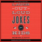 The big book of laugh-out-loud jokes for kids: a 3-in-1 collection cover image