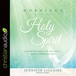 Mornings with the Holy Spirit cover image