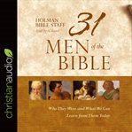 31 men of the Bible: who they were and what we can learn from them today cover image