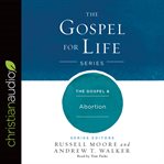 The gospel & abortion cover image