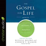 The gospel & adoption cover image