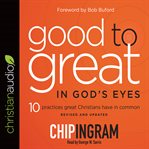 Good to great in God's eyes cover image