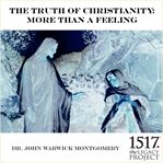 The truth of Christianity: more than a feeling cover image