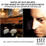 Doing human rights in the spirit of the enlightenment; justifying human rights by natural law cover image