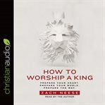 How to worship a king cover image