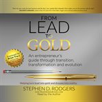 Lead to gold. Transition to Transformation cover image