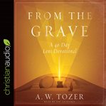 From the grave: a 40-day Lent devotional cover image
