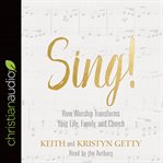 Sing! : why and how we should worship cover image