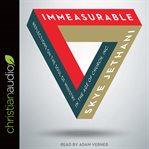 Immeasurable : reflections on the soul of ministry in the Age of Church, Inc cover image