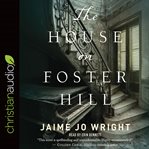 The house on Foster Hill cover image