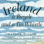 Ireland, a bicycle, and a tin whistle cover image