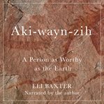 Aki : wayn. zih. McGill-Queen's Indigenous and Northern Studies cover image