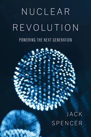 Nuclear Revolution : Powering the Next Generation cover image
