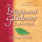The enlightened gardener revisited : a novel cover image
