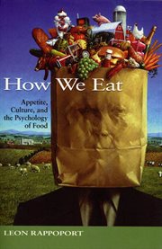 How we eat : appetite, culture, and the psychology of food cover image