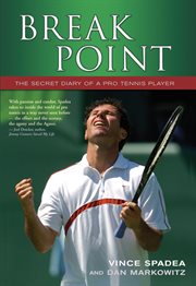 Break point : the secret diary of a pro tennis player cover image