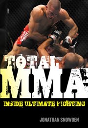 Total MMA : inside ultimate fighting cover image