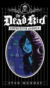 The Dead Kid Detective Agency cover image