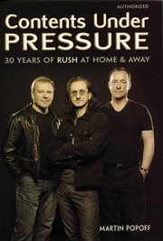 Contents under pressure : 30 years of Rush at home & away cover image