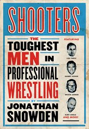 Shooters the toughest men in professional wrestling cover image