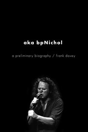 Aka bpNichol a preliminary biography cover image