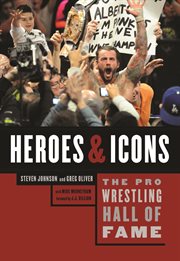 The Pro Wrestling Hall of Fame: heroes & icons cover image