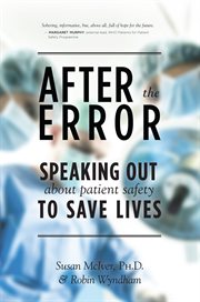 After the error speaking out about patient safety to save lives cover image