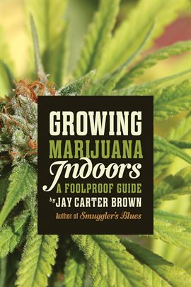 Cover image for Growing Marijuana Indoors