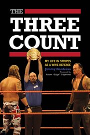 The three count my life in stripes as a WWE referee cover image