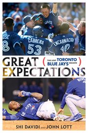 Great expectations the lost 2013 Toronto Blue Jays cover image
