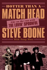 Hotter than a match head life on the run with the Lovin' Spoonful cover image