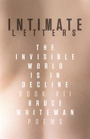 Intimate letters Book VII the invisible world is in decline. cover image
