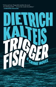 Triggerfish : a crime novel cover image