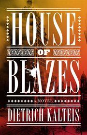 House of blazes. A Novel cover image
