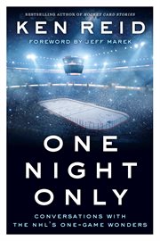 One night only: conversations with the NHL's one-game wonders cover image