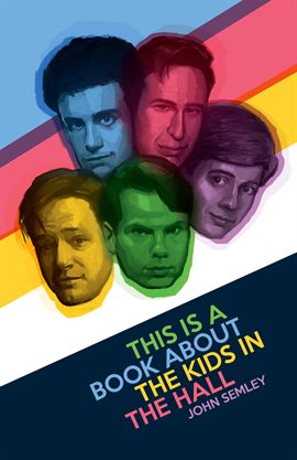 Cover image for This Is a Book About the Kids in the Hall