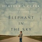 Elephant in the Sky : A Novel cover image