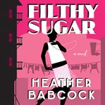 Filthy sugar cover image