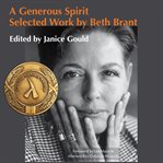 A generous spirit : selected work by Beth Brant cover image