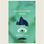 Involuntary bliss cover image