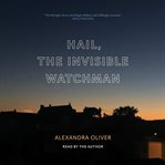 Hail, the invisible watchman cover image
