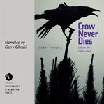 Crow never dies : life on the great hunt cover image